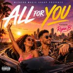 Less Than Two Minutes, Absolutely Unforgettable: Wizherd Makes Every Second Count on “All For You” ft. Ryan B