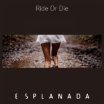 Esplanada’s ‘Ride Or Die’: A Cinematic New Chapter of Loyalty, Memory and Emotional Transformation