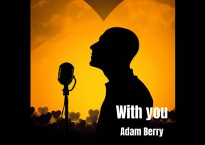 Adam-Berry-With-You-Header