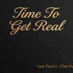 Les Paul’s (The Paul’s) Confront Life’s Hardest Truths on “Time To Get Real”