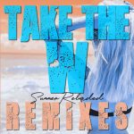 Take The W Turns Up the Heat with “Take The W (Summer Reloaded Remixes)”