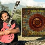 Rahul Mukerji’s Mridhangit Turns Global Collaboration Into a High-Voltage Fusion Masterpiece