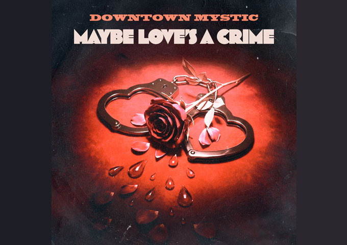 Downtown-Mystic-Maybe-Loves-A-Crime-Header